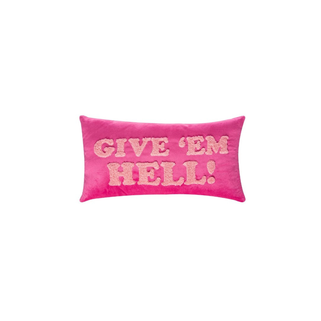 Give 'Em Hell Pillow