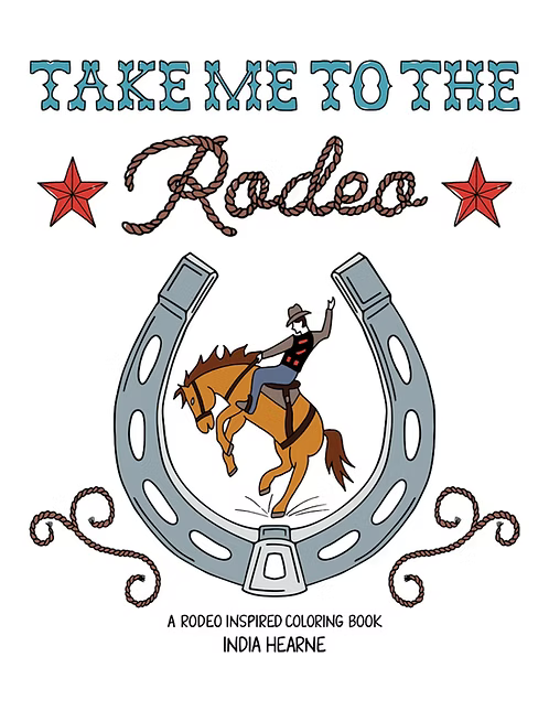 Take Me To The Rodeo- A Rodeo Inspired Coloring Book