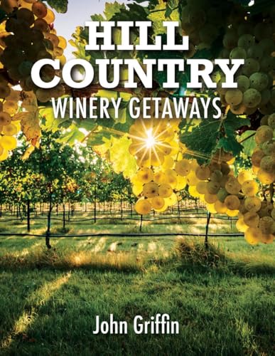 Hill Country Winery Getaways