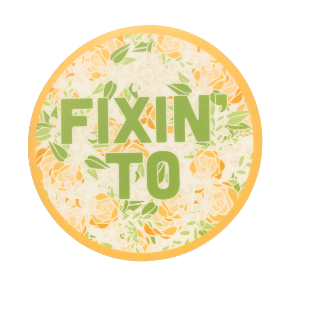 Sticker-Fixin' To