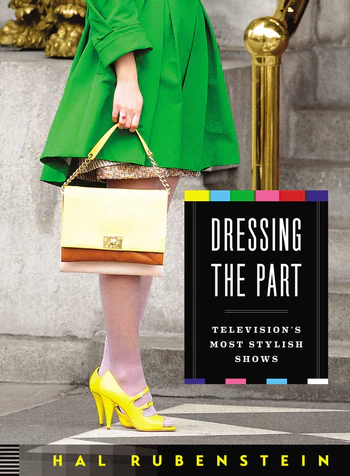 Dressing the Part Television's Most Stylish Shows